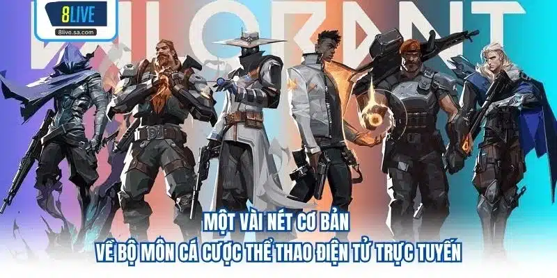 Một vài nét cơ bản về bộ môn cá cược thể thao điện tử trực tuyến