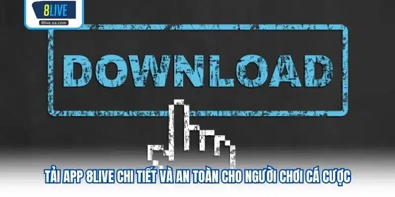 Tải App 8LIVE